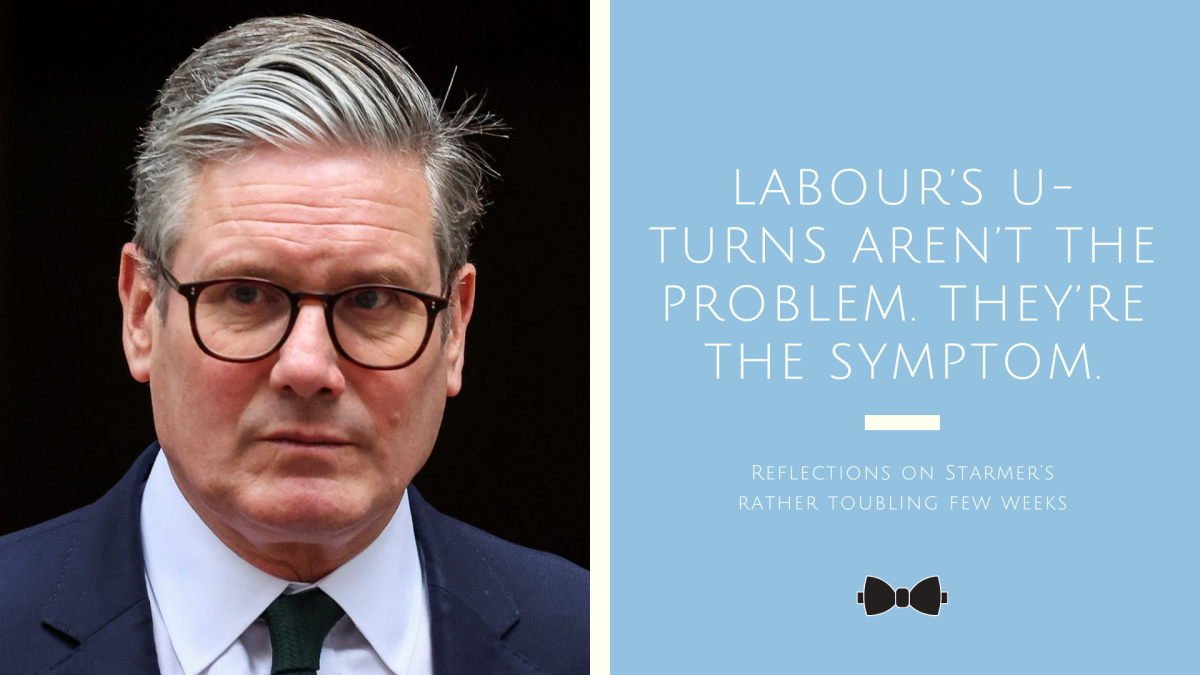 Labour’s U-turns aren’t the problem. They’re the symptom.